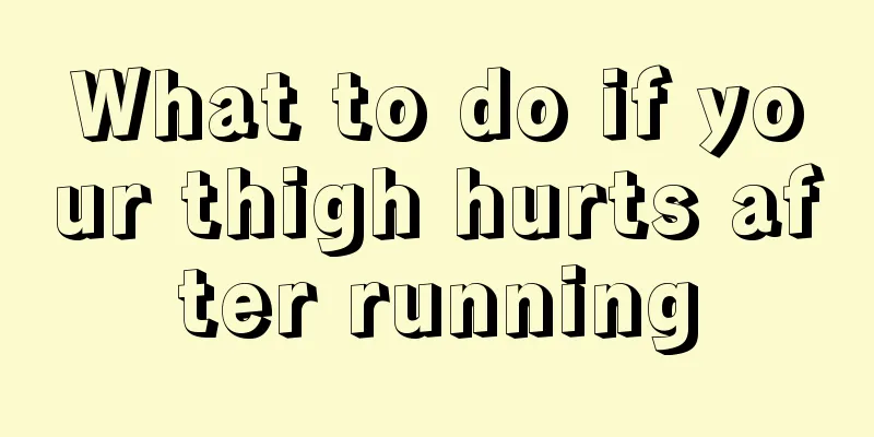 What to do if your thigh hurts after running