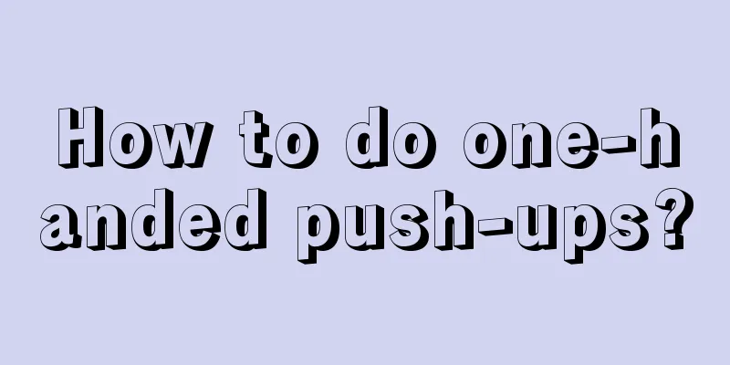 How to do one-handed push-ups?