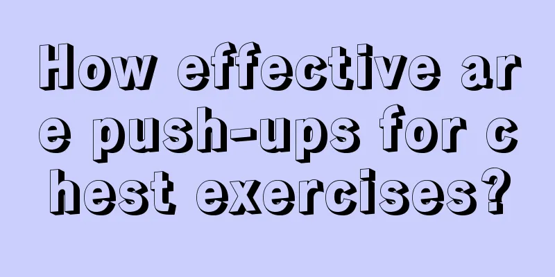 How effective are push-ups for chest exercises?