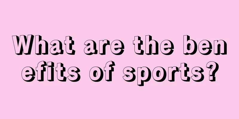 What are the benefits of sports?