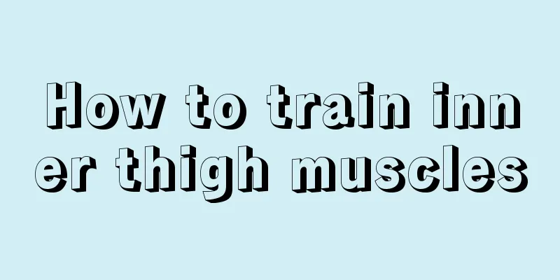 How to train inner thigh muscles