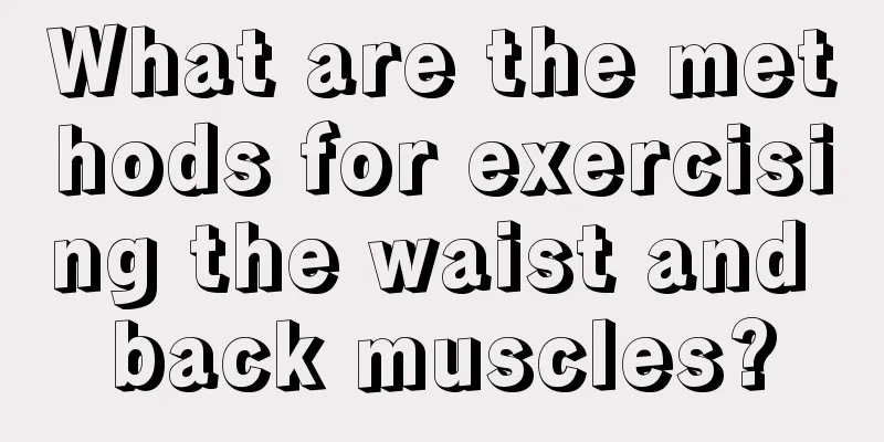 What are the methods for exercising the waist and back muscles?