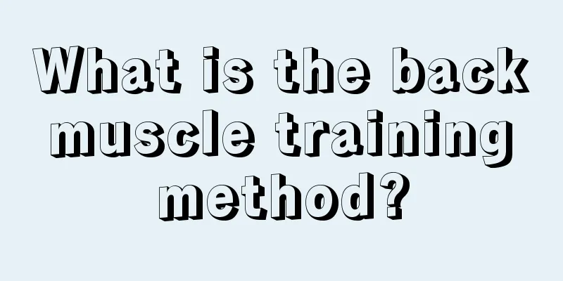 What is the back muscle training method?