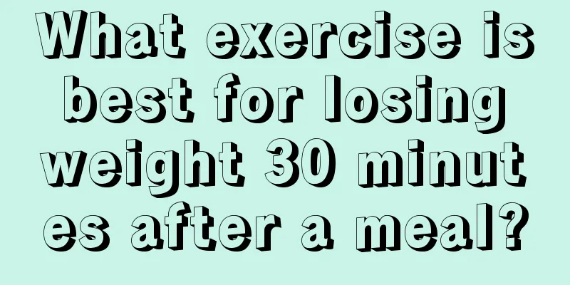 What exercise is best for losing weight 30 minutes after a meal?