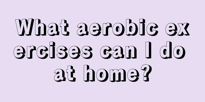 What aerobic exercises can I do at home?