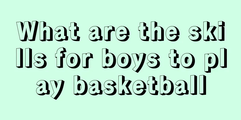 What are the skills for boys to play basketball