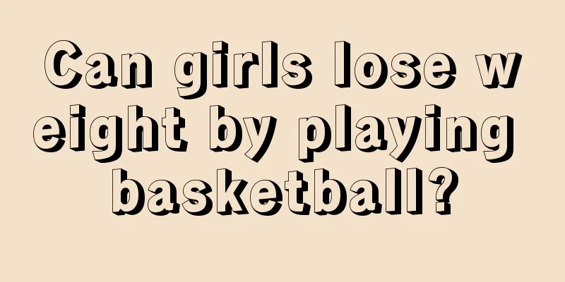 Can girls lose weight by playing basketball?