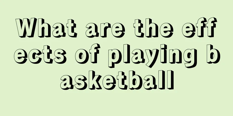 What are the effects of playing basketball