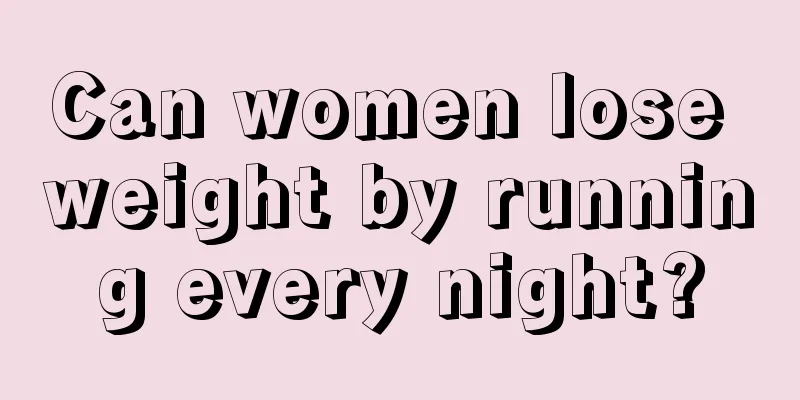 Can women lose weight by running every night?