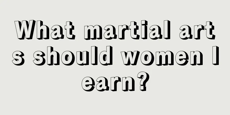 What martial arts should women learn?