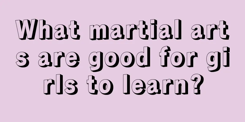 What martial arts are good for girls to learn?