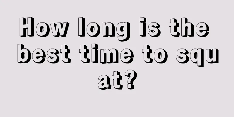 How long is the best time to squat?