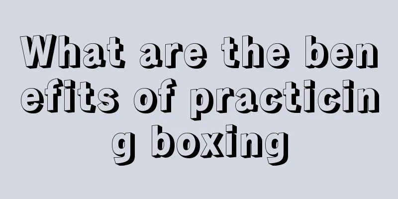 What are the benefits of practicing boxing