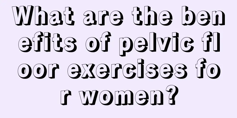 What are the benefits of pelvic floor exercises for women?