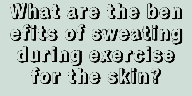 What are the benefits of sweating during exercise for the skin?