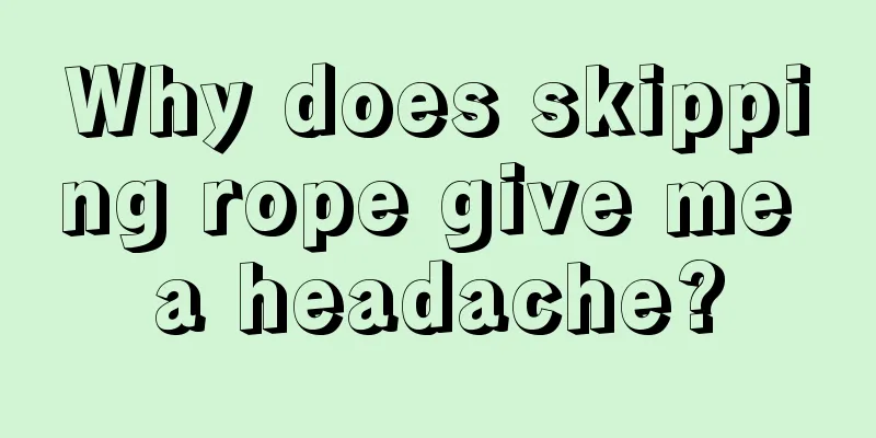 Why does skipping rope give me a headache?