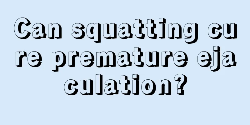 Can squatting cure premature ejaculation?