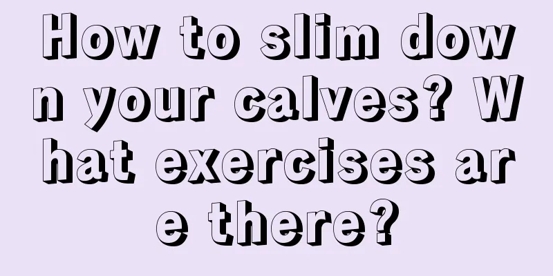 How to slim down your calves? What exercises are there?