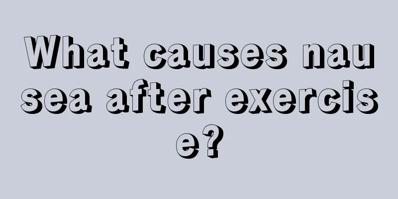 What causes nausea after exercise?