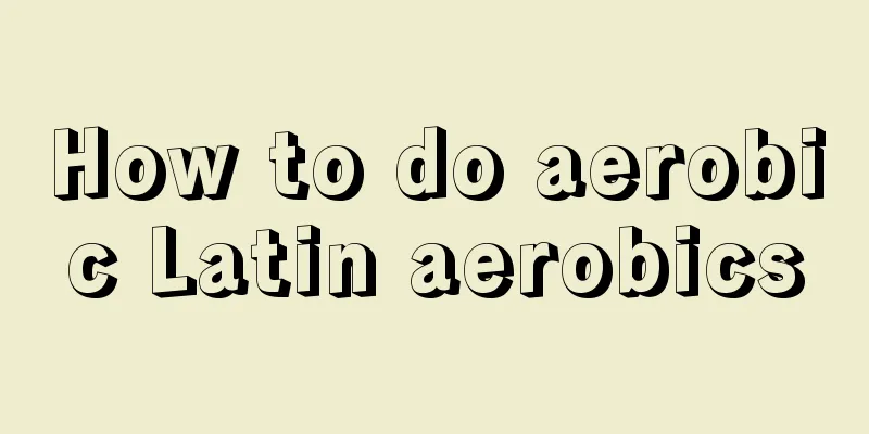 How to do aerobic Latin aerobics