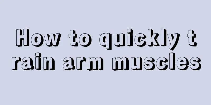 How to quickly train arm muscles