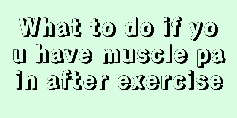 What to do if you have muscle pain after exercise