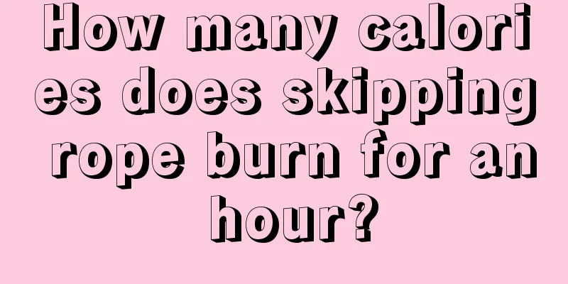 How many calories does skipping rope burn for an hour?