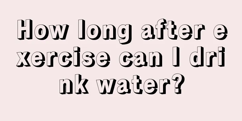 How long after exercise can I drink water?