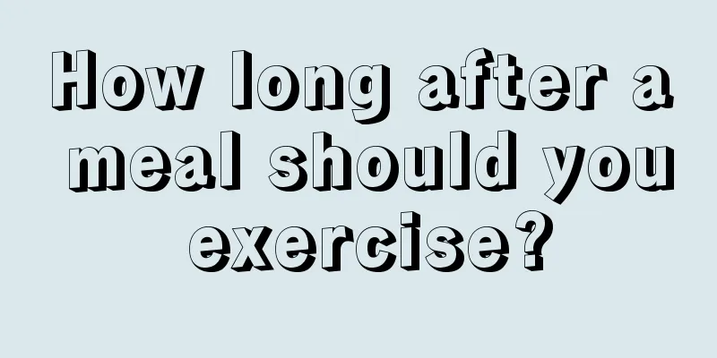 How long after a meal should you exercise?