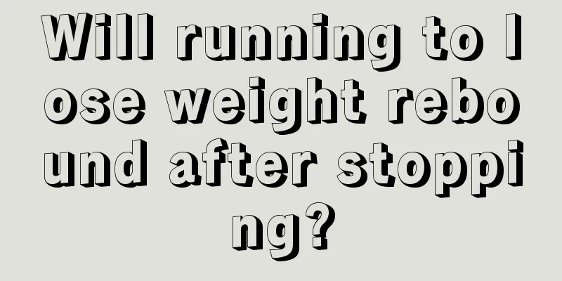 Will running to lose weight rebound after stopping?