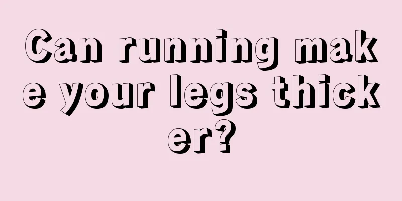 Can running make your legs thicker?