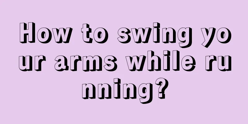 How to swing your arms while running?