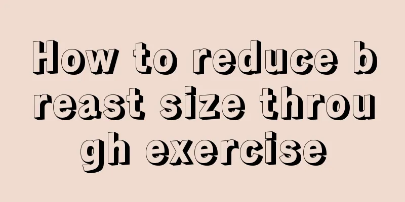 How to reduce breast size through exercise