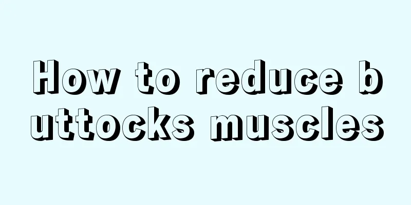 How to reduce buttocks muscles