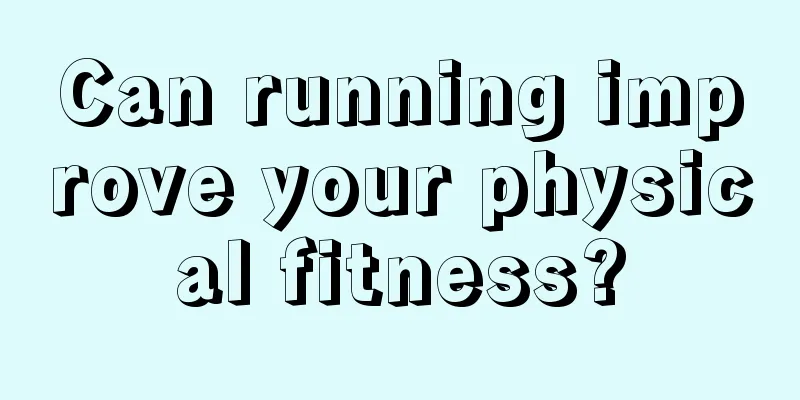 Can running improve your physical fitness?