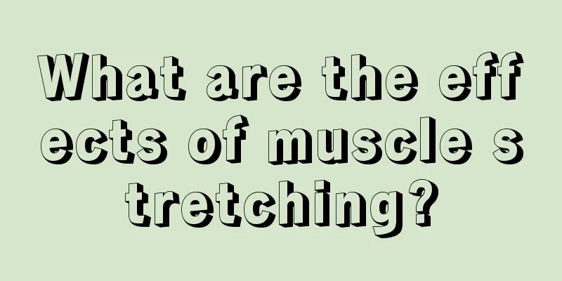 What are the effects of muscle stretching?