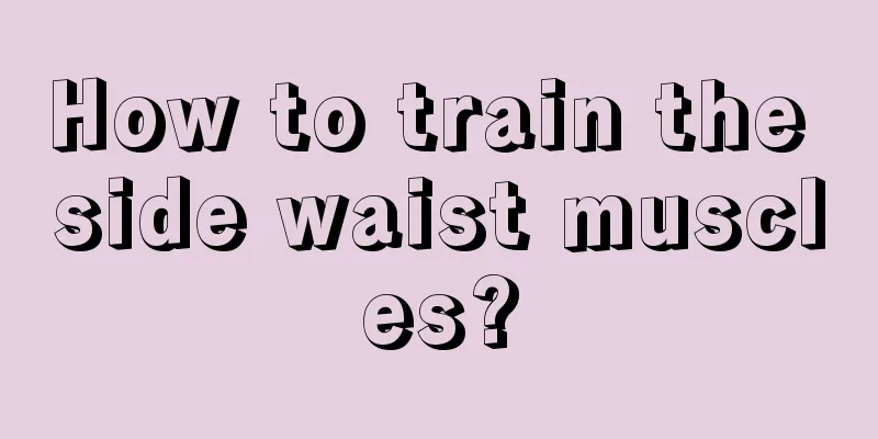 How to train the side waist muscles?