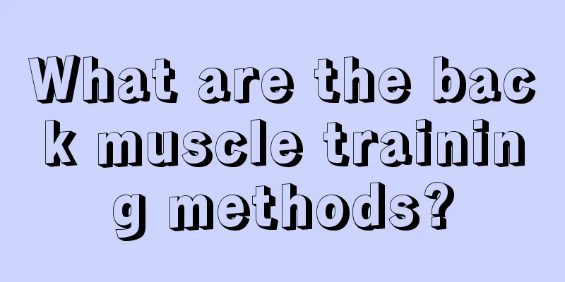 What are the back muscle training methods?