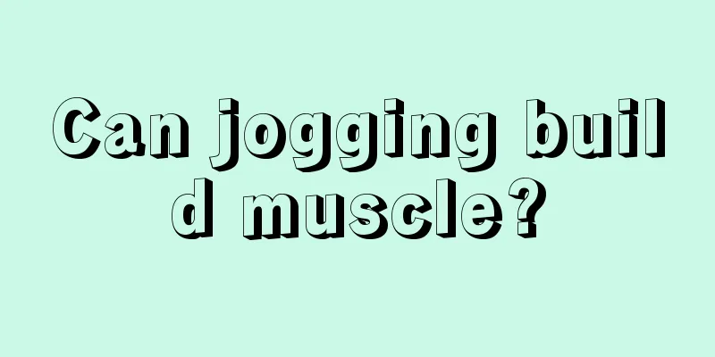 Can jogging build muscle?