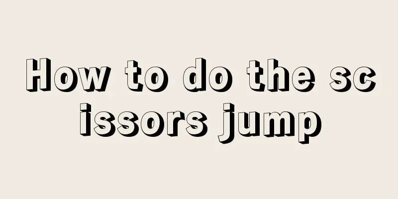 How to do the scissors jump