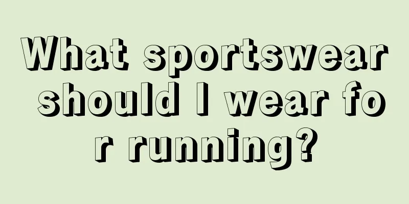 What sportswear should I wear for running?