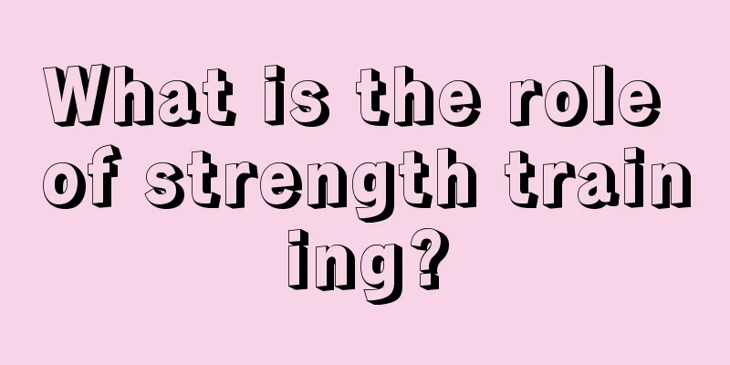 What is the role of strength training?