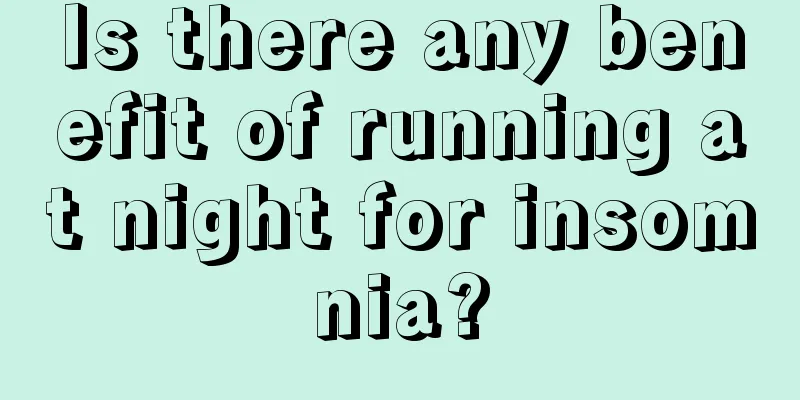 Is there any benefit of running at night for insomnia?