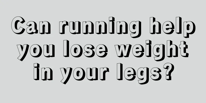 Can running help you lose weight in your legs?