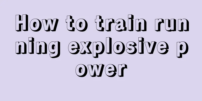 How to train running explosive power