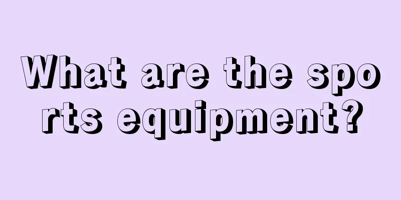 What are the sports equipment?