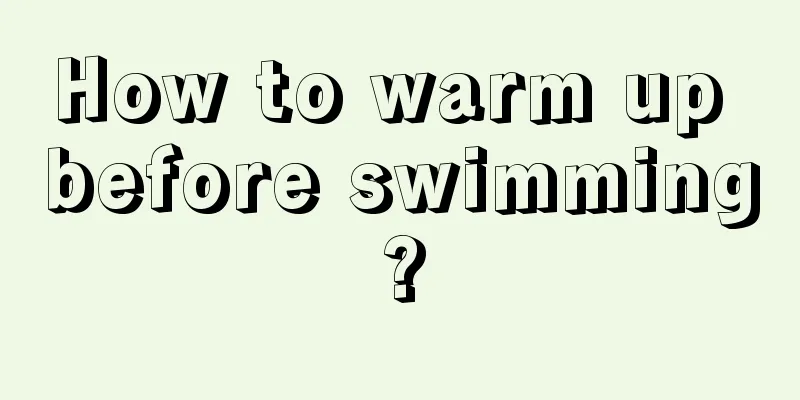 How to warm up before swimming?