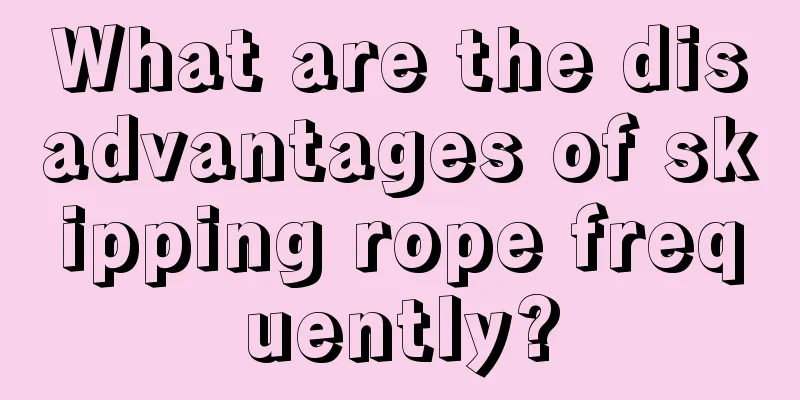 What are the disadvantages of skipping rope frequently?