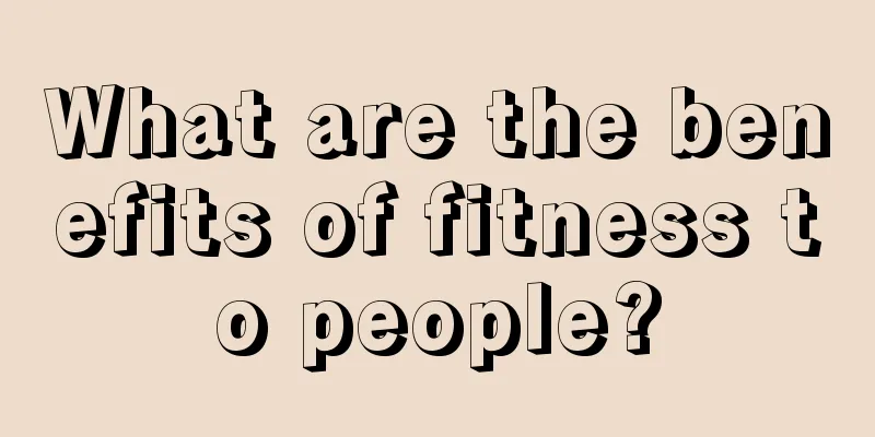 What are the benefits of fitness to people?