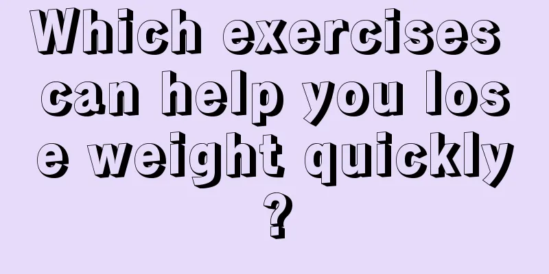 Which exercises can help you lose weight quickly?